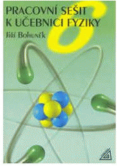 kniha Pracovní sešit k učebnici fyziky 6, Prometheus 2004