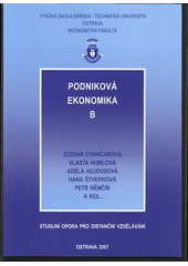 kniha Podniková ekonomika B, VŠB - Technická univerzita Ostrava, Ekonomická fakulta 2007