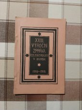 kniha XXIII. výroční zpráva Čes. stát. reálky v Lounech 1918 - 1919, vlastní náklad 1919