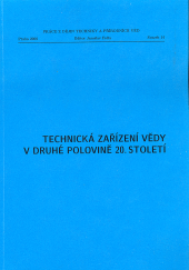 kniha Technická zařízení vědy v druhé polovině 20. století, Národní technické muzeum 2006