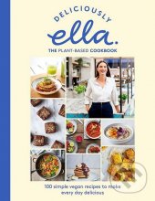 kniha Deliciously Ella The Plant-Based Cookbook, Yellow Kite 2018