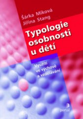 kniha Typologie osobnosti u dětí využití ve výchově a vzdělávání, Portál 2010