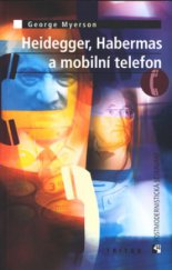 kniha Heidegger, Habermas a mobilní telefon, Triton 2003