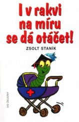 kniha I v rakvi na míru se dá otáčet, Ivo Železný 2003