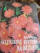 kniha Skleníkové kvetiny na rezanie, Príroda 1984