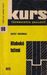 kniha Hluboké tažení Popis výroby nádob lisováním - pro inf. a studium : Určeno nástrojařům, stud. a technologům, SNTL 1963