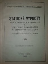 kniha Statické výpočty všech dřevěných konstrukcí a konstrukcí novodobých v praktických příkladech  1. díl, Stavební mechanika 1948