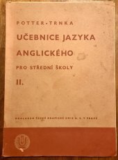 kniha Učebnice jazyka anglického pro střední školy. Díl druhý, - Pro 6. třídu reálných a 8. třídu reformních reálných gymnasií, Česká grafická Unie 1946