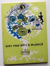 kniha Hry pro děti a mládež Katalog 1961 1966, Dilia 1967