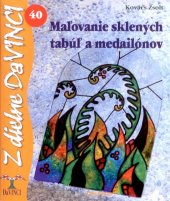 kniha Maľovanie sklených tabúľ a medailónov, Talentum 2009