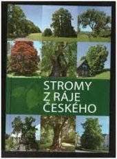 kniha Stromy z ráje českého Památné stromy Turnovska, Unipress 2014