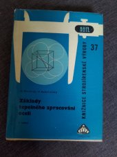 kniha Základy tepelného zpracování oceli Učební text pro 1.-3. roč. odb. učilišť a učňovských škol, [obor] technologie kaliče, SNTL 1969