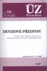 kniha Devizové předpisy devizový zákon, podpora a ochrana investic, nabývání tuzemských nemovitostí, směnárenská činnost : podle stavu k 4.11.2009, Sagit 2009