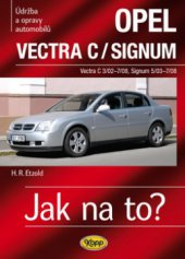 kniha Údržba a opravy automobilů Opel Vectra C Caravan/Signum zážehové motory ..., vznětové motory ..., Kopp 2010