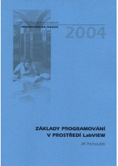 kniha Základy programování v prostředí LabVIEW, Univerzita Palackého 2004