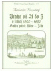 kniha Praha od A do Z v letech 1820-1850 Kniha pátá - Ulice-Židé, Vladimír Bystrov 2007