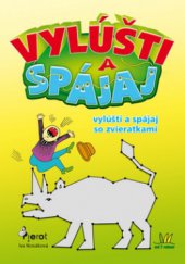 kniha Vylúšti a spájaj so zvieratkami, Pierot 2011