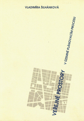 kniha Veřejné prostory v územně plánovacím procesu, Vysoké učení technické, Fakulta architektury, Ústav teorie urbanismu 2003