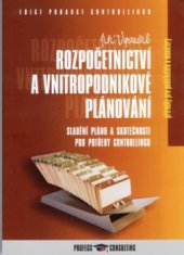 kniha Rozpočetnictví a vnitropodnikové plánování sladění plánu a skutečnosti pro potřeby controllingu, Profess Consulting 2004