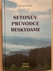 kniha Setonův průvodce Beskydami, Athos Ostrava 2000