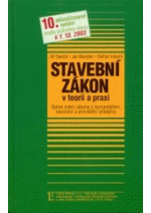 kniha Stavební zákon v teorii a praxi úplné znění zákona s komentářem, souvisící a prováděcí předpisy, Linde 2003