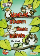 kniha Úsměvné starosti vrabce Kašpara, Thovt 2018