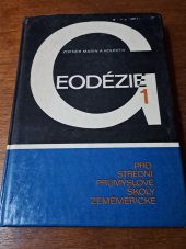 kniha Geodézie 1. [díl] Učebnice pro 1. a 2. roč. SPŠ [střední průmyslová škola] zeměměřičské, stud. obor Geodézie., Kartografie 1978