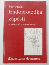 kniha Endoprotetika zápěstí se vztahem k revmatochirurgii, Schola nova Comenium 1996