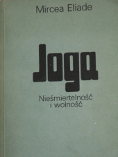 kniha Joga nieśmiertelność i wolność, Państwowe Wydawnictwo Naukowe 1984