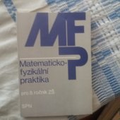 kniha Matematicko-fyzikální praktika pro osmý ročník základní školy, SPN 1988