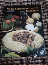 kniha Velká barevná obrazová kuchařka, Tlačiarne SNP 1991