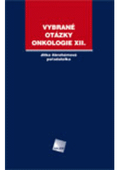 kniha Vybrané otázky onkologie = vyšlo u příležitosti konání 16. onkolog.-urolog. sympozia a 12. mammolog. sympozia., Galén 