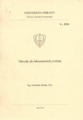 kniha Návody do laboratorních cvičení laboratorní návody pro měření charakteristik benzínového motoru, naftového motoru a naftového motoru přeplňovaného turbodmychadlem, Univerzita obrany 2010
