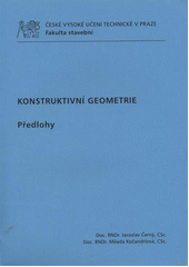 kniha Konstruktivní geometrie předlohy, ČVUT 2011