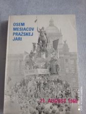 kniha Osem mesiacov Pražskéj jari , Osveta 1990