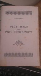 kniha Pêle-mêle nebo páté přes deváté cestopisné vzpomínky z Francie a Belgie na bojištích světové války, Karel Hynek Ježek 1927