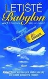 kniha Letiště Babylon, aneb, Nechcete raději jet vlakem?, Ikar 2007