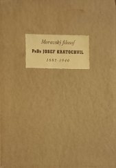 kniha Moravský filosof PhDr. Josef Kratochvil [1882-1940], Adolf Gajdoš 1940