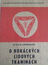 kniha O horáckých lidových tkaninách, Horácké muzeum 1965