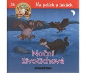 kniha Na polích a lukách 26 - Noční živočichové , De Agostini 2006