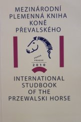 kniha Mezinárodní plemenná kniha koně Převalského, Zoologická zahrada Praha 2010