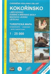 kniha Kokořínsko 1:25 000 chráněná krajinná oblast : Mělnicko, Liběchovsko, Dubské a Mšenské skály, Máchovo jezero, Podbězdězí a Úštěcko : turistická mapa, Rosy 2003