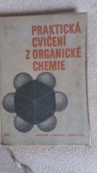 kniha Praktická cvičení z organické chemie pro pedagogické fakulty, SPN 1964