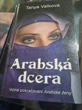 kniha Arabská dcera Volné pokračování Arabské dcery, Euromedia group,a.s. 2017