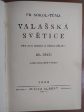 kniha Valašská světice Díl třetí, - [Nový život] - původní román o třech dílech., Julius Albert 1932