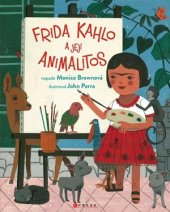 kniha Frida Kahlo a její animalitos, CPress 2019