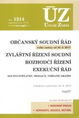 kniha Občanský soudní řád, ... ÚZ č. 1214 úplné znění předpisů, Sagit 2017