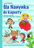 kniha Šla Nanynka do kapusty. Slovníček z básniček. Slovensko-český, česko-slovenský, Edika 2014