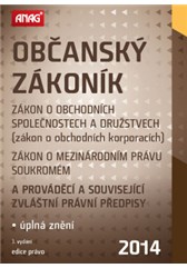 kniha Občanský zákoník, zákon o obchodních společnostech a družstvech (zákon o obchodních korporacích), zákon o mezinárodním právu soukromém a prováděcí a související zvláštní právní předpisy 2014, Anag 2014