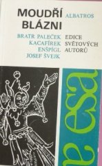 kniha Moudří blázni knížka historek, pohádek, povídek, veršů o moudrém bláznovství a bláznivé moudrosti, Albatros 1976